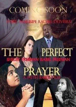Идеальная молитва. Фильм, основанный на вере смотреть онлайн бесплатно