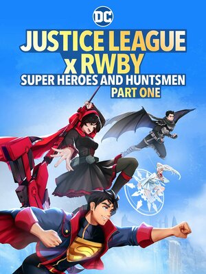 Лига справедливости и Руби: Супергерои и охотники. Часть первая смотреть онлайн бесплатно